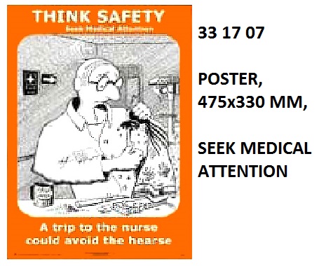 POSTER SEEK MEDICAL ATTENTION, #1107W 475X330MM