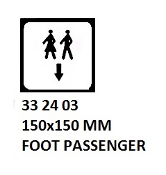 SIGN FOR PASSENGER VSL, FOOT PASSENGER 150X150MM