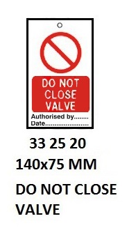 TAG W/TIE TEMPORARY PVC, DO NOT CLOSE VALVE #2520