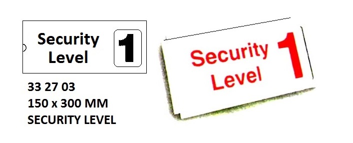 SIGN ISPS CODE SECURITY LEVEL, #WR2703JM 150X300MM