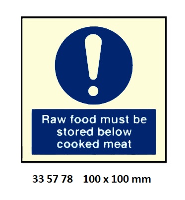 SIGN GALLEY RAW MEAT MUST BE, STORED #5778GG 100X100MM