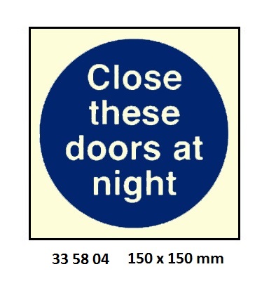MANDATORY SIGN CLOSE THESE, DOORS AT NIGHT (SPECIFY SIZE)