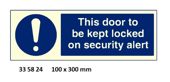 SIGN ISPS CODE DOOR TO BE LOCK, #5824GM 100X300MM