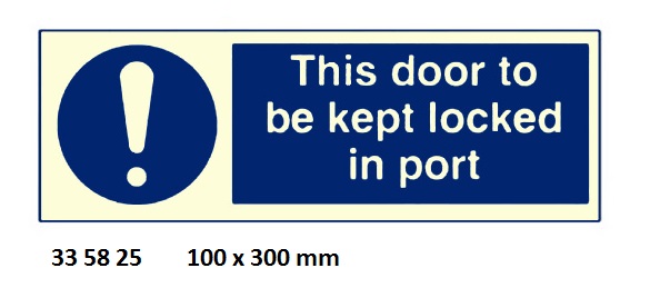 SIGN ISPS CODE DOOR TO BE LOCK, #5825GM 100X300MM