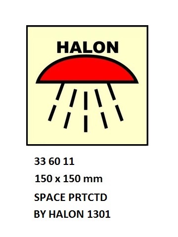 FIRE CONTROL SIGN SPACE PRTCTD, BY HALON 1301 150X150MM
