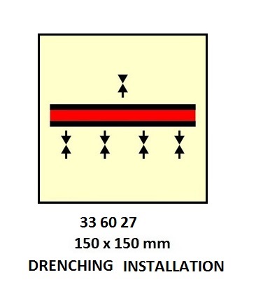 FIRE CONTROL SIGN DRENCHING, INSTALLATION 150X150MM