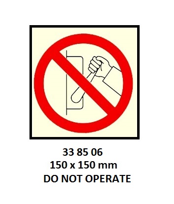 SIGN WHITE VINYL SELF ADHESIVE, #8506 150X150MM DO NOT OPERATE
