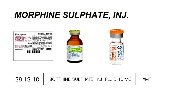 MORPHINE SULPHATE INJECTION, FLUID 10 MG/ML 1 ML AMPOULE