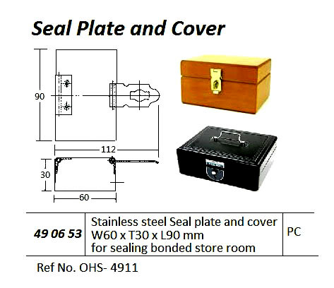SEAL PLATE & COVER S. STEEL, 60X30X90MM FOR BOND STORE ROOM